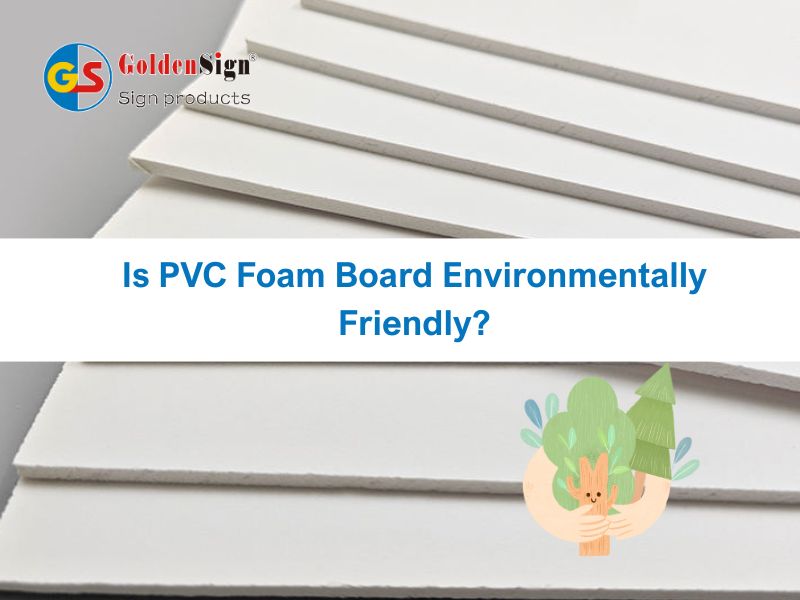 PVC Foam Board est-il respectueux de l'environnement?